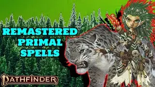 My Top 10 Primal Spells in Pathfinder 2e (Remastered)