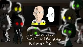 One punch man characters react to saitama| remake | opm reacts