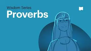 The Book of Proverbs • What It Teaches About Being Good at Life