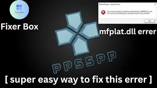 How to fix Mfplat dll missing using ppsspp on window 10