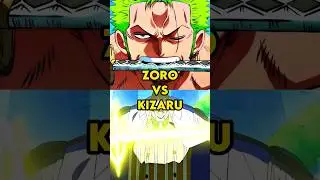 ZORO VS KIZARU - ONE PIECE