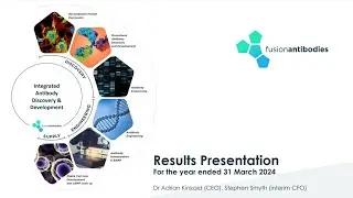 FUSION ANTIBODIES PLC - Full year results briefing