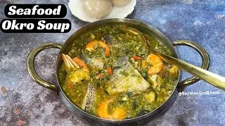 NEW METHOD! Seafood Slimy Okro Soup @bezalea