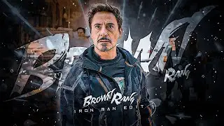 Brown Rang Ft.Robert Downey Jr Edit | Brown Rang X Tony Stark Edit | Iron man brown Rang Edits