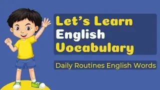 Daily Routines Vocabulary | Daily Routines in English | Daily Routines and household chores
