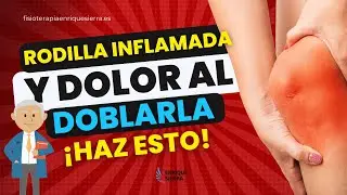 RODILLA INFLAMADA Y DOLOR AL DOBLAR: ¡HAZ ESTO! ✅