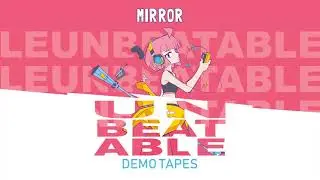 UNBEATABLE OST - MIRROR by peak divide & Rachel Lake