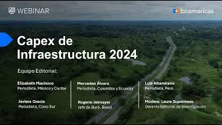 BNamericas | Infrastructure Capex 2024