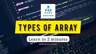 Types of Array || Difference betwenn 1D & 2D Array || #array #datastructures #learntocode #2darray