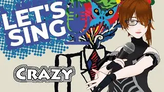 Let's Sing: Crazy