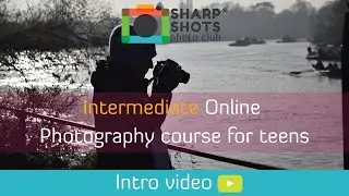 Intermediate Online Photography Course for Teens