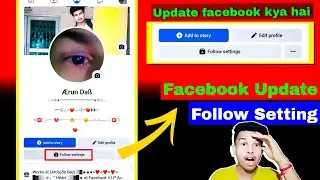 facebook app update | facebook update follow settings | facebook new option follow settings 2022