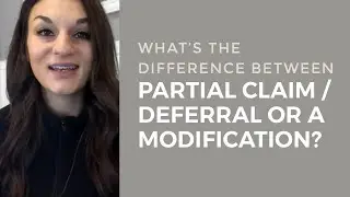 What's the difference between partial claim/deferral or a modification?