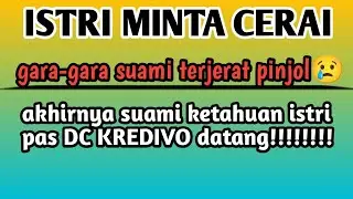 Wow!! Istri minta cerai || suami galbay kredivo & 5 aplikasi pinjol lainnya?