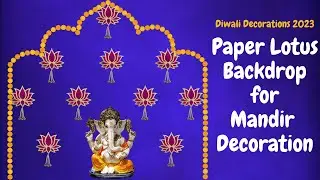 Beautiful Lotus Backdrop Decoration  for Mandir Decoration | Diwali Decor made with Cricut