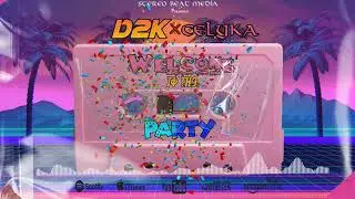 D2k, Celyka -  Welcome To The Party (Audio Oficial🎵)