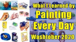 Washtober 2020: What I Learned By Painting Everyday