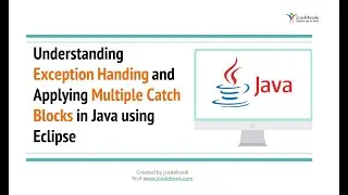 #36 Understanding Exception Handing and  Applying Multiple Catch Blocks in Java using Eclipse