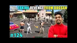 TIME TO TAKE REVENGE FROM DUGGAN BOSS   TECHNO GAMERZ GTA V GAMEPLAY #124 BIG UPDATE