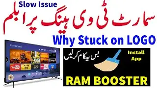 Android Smart LED TV Hang Problem, Slow Response. Why Stuck on Logo. A Solution in Urdu/Hindi