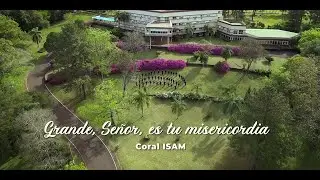 Grande es tu fidelidad  🔹 Coral ISAM 🔹 100 Aniversario