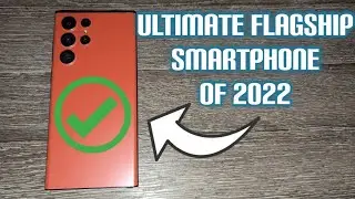 Samsung Galaxy S22 Ultra - Best Smartphone Of 2022