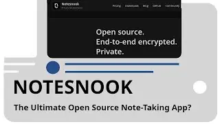 Notesnook - The Ultimate Open Source Note-Taking App?