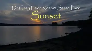 ASMR RELAXING SUNSET DeGray Lake Resort State Park Arkansas Photography 