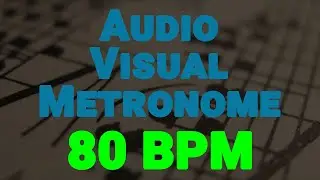 80 BPM Audio-Visual Metronome/Click Track