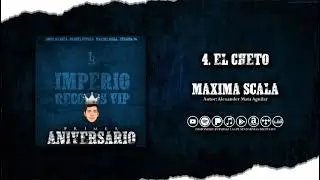 El Cheto - Máxima Scala (Primer Aniversario) Imperio Records VIP 2021