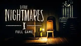 Little Nightmares 1 Full Game Walkthrough (NVIDIA RTX 4K60FPS)