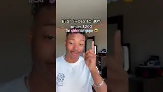Best Shoes to Buy: Under $200 (for girls and guys)