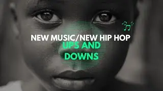 New Music New Hip Hop “ Ups and Downs” by Tre Gunner