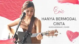 GIVEN WONGKAR | ERIC - HANYA BERMODAL CINTA