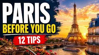 Paris Travel Guide: 12 Things to Know Before You Go