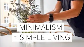 The DIFFERENCE between MINIMALISM and SIMPLE LIVING