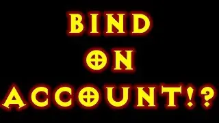 Diablo 3 Boa, Bind On Account! = No more Trading!?