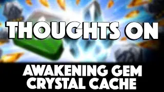 Thoughts on Awakening Gem Crystal Cache