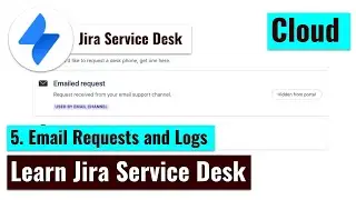 Jira Service Desk Cloud - Email Requests and Logs