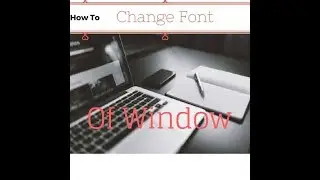 How To Change Fonts Of Your Pc On Window 7 & 8||Full Guide