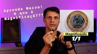 Aprenda Macrofotografia! O que é magnificação