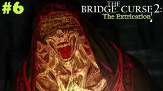 ГЛАВНЫЙ ЗЛОДЕЙ - THE BRIDGE CURSE 2: THE EXTRICATION # 6