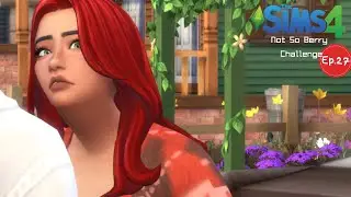 THE SIMS 4 [Not So Berry] EP.27 - Tutti in crisi!