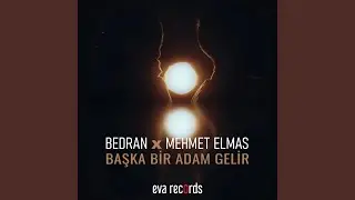 Başka Bir Adam Gelir