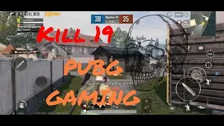 19 KILL  PUBG MOBILE GAMING