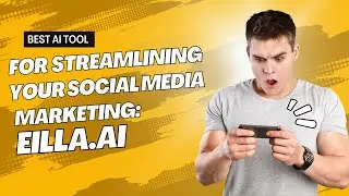Best AI Tool | For Streamlining Your Social Media Marketing : Eilla.AI | @jigyasubaba