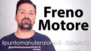 Freno Motore, perché è importante?