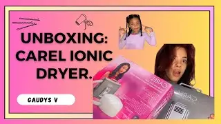 UNBOXING Carel Ionic Dryer. | Hair dryer. | Gaudys V