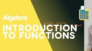 What Is A Function | Algebra | Maths | FuseSchool