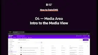 Chapter 4 - Digital Asset Management - Understanding the Media View
